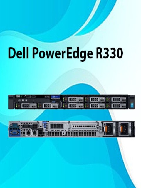 Poweredge R330 Server Dell PowerEdge R330 Server | Single Xeon 1U Rack